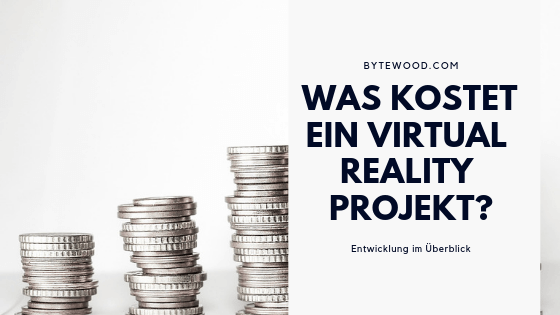 Was kostet ein Virtual Reality Projekt?